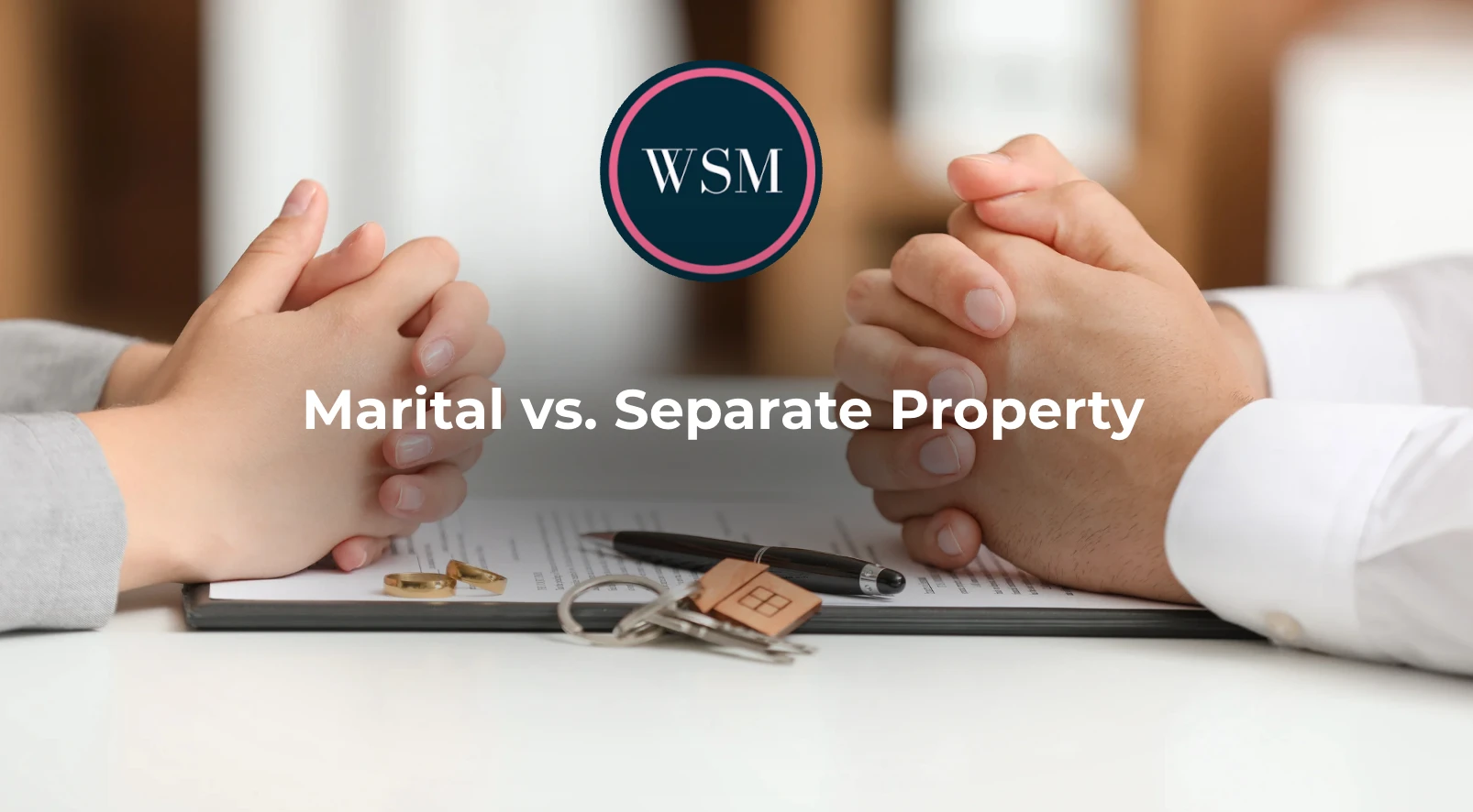 Marital vs. Separate Property