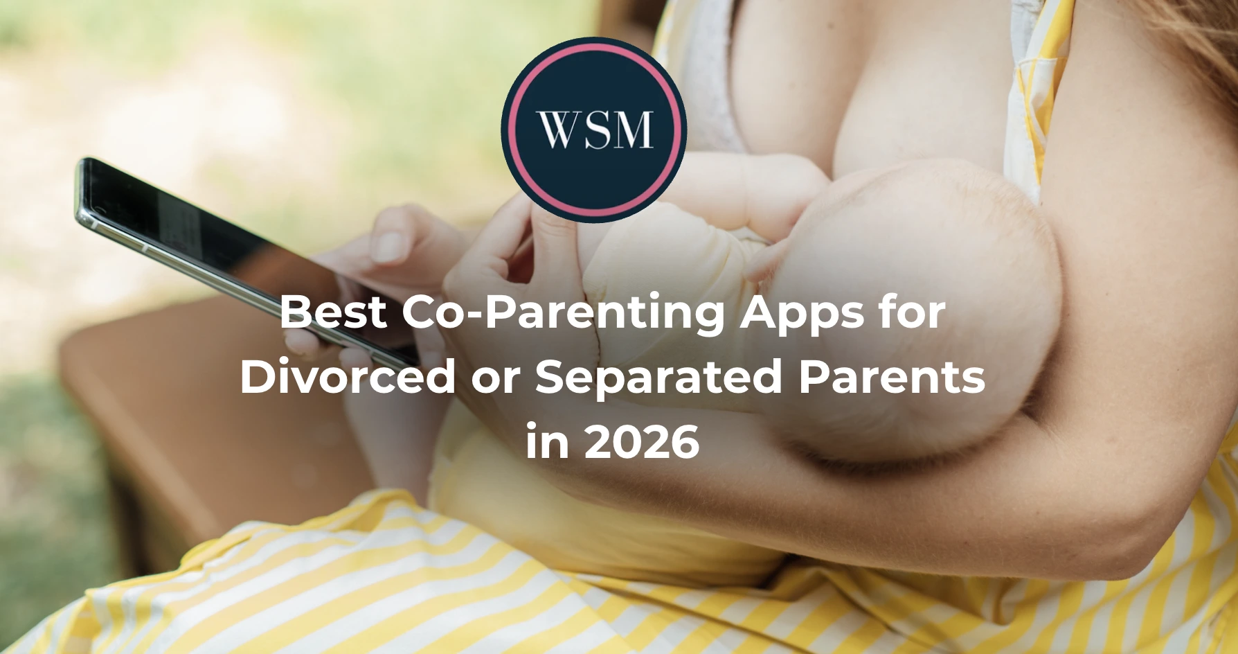 Best Co-Parenting Apps for Divorced or Separated Parents in 2026