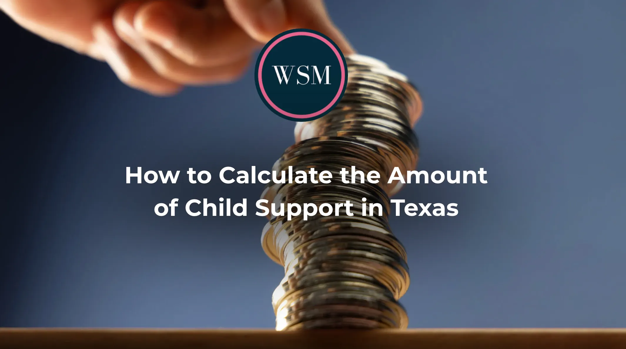 How to Calculate the Amount of Child Support in Texas (2026)