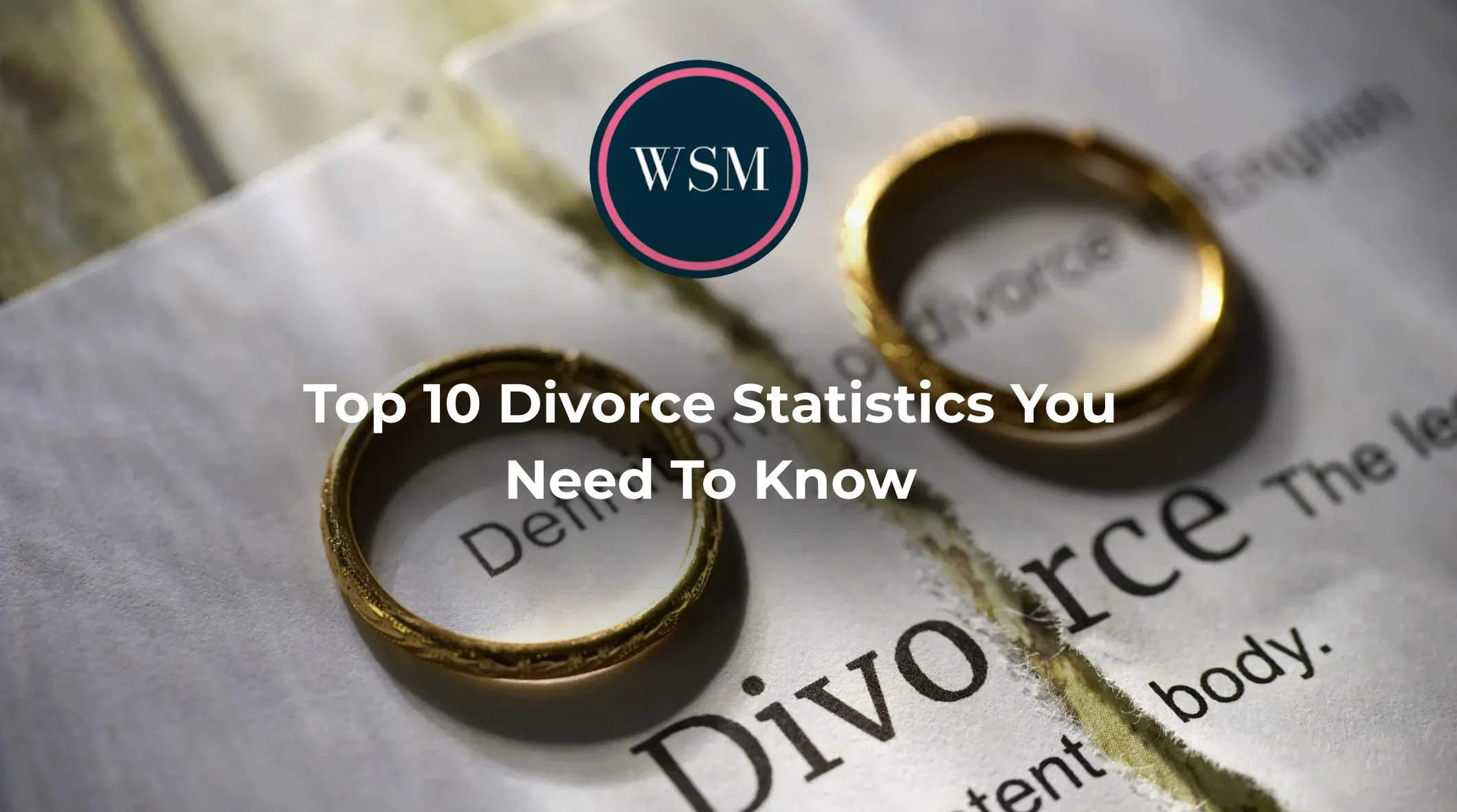 Top 10 Divorce Statistics You Need To Know